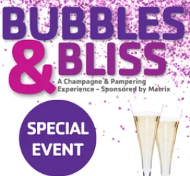 Join our Bubbles & Bliss Event! 