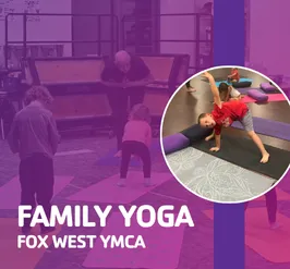 Family Yoga at the Fox West YMCA