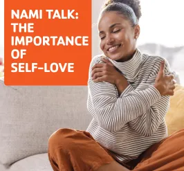 Learn the importance of self-love presented by NAMI. 