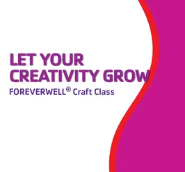 Let Your Creativity Grow - FOREVERWELL® Craft Class