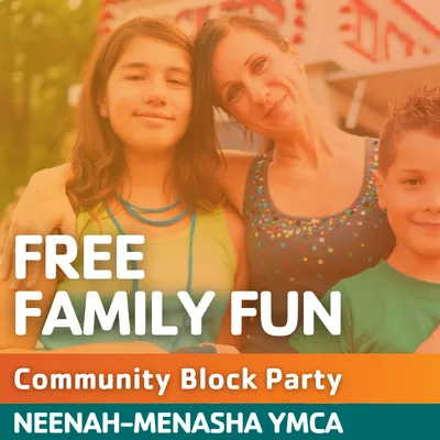 Community Block Party - Neenah-Menasha YMCA