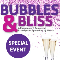 Join our Bubbles & Bliss Event!