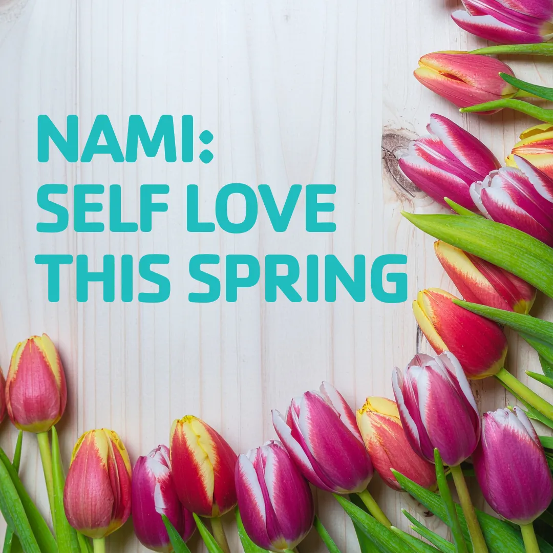 Learn how to take care of your health and well-being with NAMI.